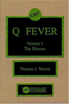 Q Fever, Volume I : The Disease