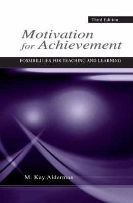Motivation for Achievement : Possibilities for Teaching and Learning