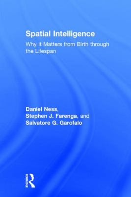 Spatial Intelligence : Why It Matters from Birth Through the Lifespan