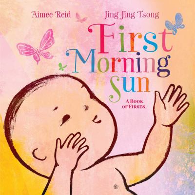 First Morning Sun : A Book of Firsts