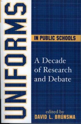 Uniforms in Public Schools : A Decade of Research and Debate