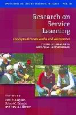 Research on Service Learning : Conceptual Frameworks and Assessments: Communities, Institutions, and Partnerships