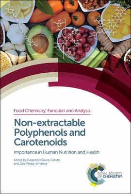 Non-Extractable Polyphenols and Carotenoids : Importance in Human Nutrition and Health