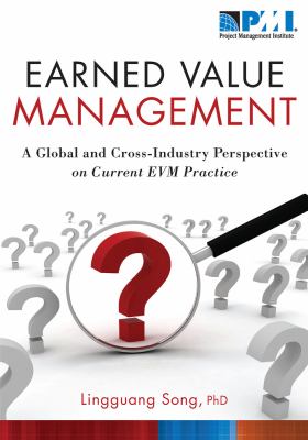 Earned Value Management : A Global and Cross-Industry Perspective on Current EVM Practice