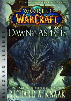 World of Warcraft: Dawn of the Aspects : Blizzard Legends