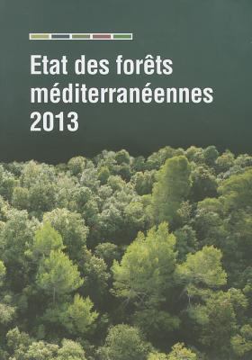 State of Mediterranean Forests 2013