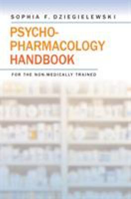 Psychopharmacology Handbook for the Non Medically Trained