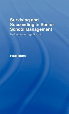 Surviving and Succeeding in Senior School Management : Getting in and Getting On