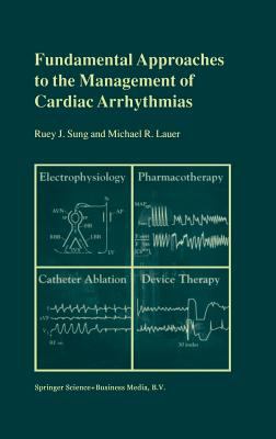 Fundamental Approaches to the Management of Cardiac Arrhythmias