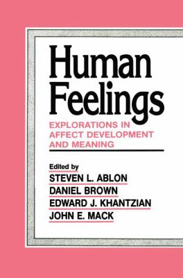 Human Feelings : Explorations in Affect Development and Meaning