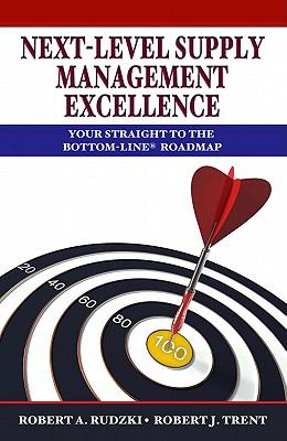 Next Level Supply Management Excellence H/C : Your Straight Bottom Line Roadmap
