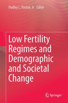 Low Fertility Regimes and Demographic and Societal Change