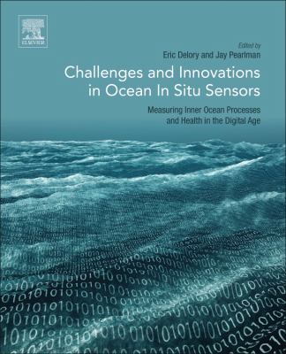 Challenges and Innovations in Ocean in-Situ Sensors : Measuring Inner Ocean Processes and Health in the Digital Age