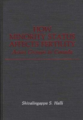 How Minority Status Affects Fertility : Asian Groups in Canada