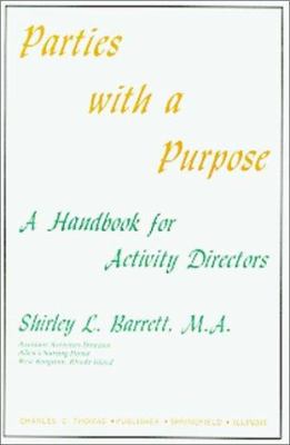 Parties with a Purpose : A Handbook for Activity Directors