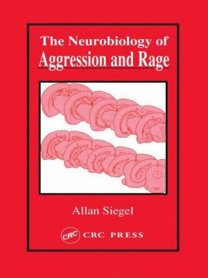 Neurobiology of Aggression and Rage