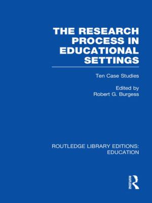 The Research Process in Educational Settings (RLE Edu L) : Ten Case Studies
