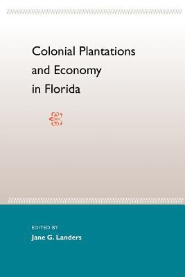 Colonial Plantations and Economy in Florida