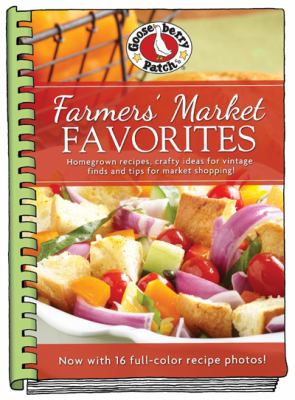 Farmers Market Favorites : Homegrown Recipes, Crafty Ideas for Vintage Finds and Tips for Market Shopping!