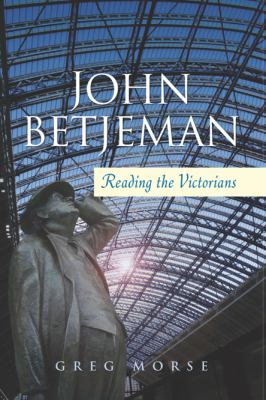 John Betjeman : Reading the Victorians
