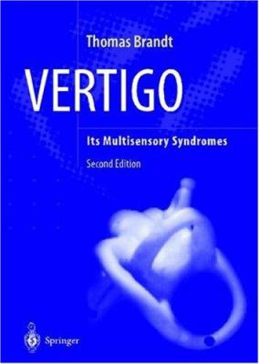 Vertigo : Its Multisensory Syndromes