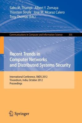 Recent Trends in Computer Networks and Distributed Systems Security : International Conference, SNDS 2012, Trivandrum, India, October 11-12, 2012, Proceedings