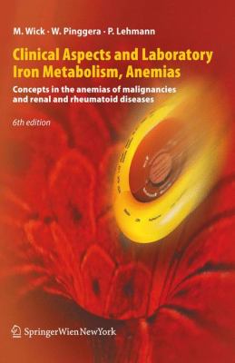 Clinical Aspects and Laboratory Iron Metabolism, Anemias : Concepts in the Anemias of Malignancies and Renal and Rheumatoid Diseases