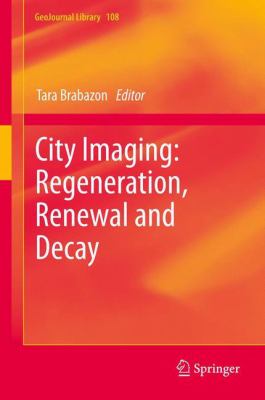 City Imaging : Regeneration, Renewal and Decay