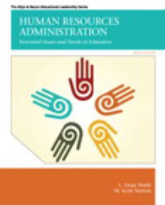 Human Resources Administration : Personnel Issues and Needs in Education