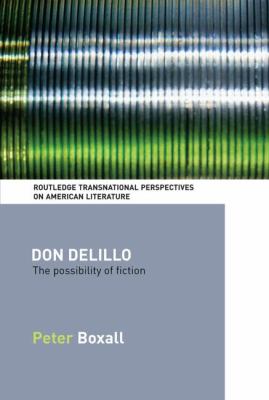 Don Delillo : The Possibility of Fiction