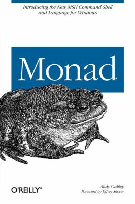 Monad (AKA PowerShell) : Introducing the MSH Command Shell and Language