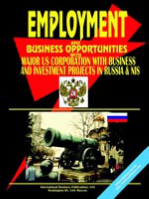 Employment and Business Opportunities with Major Us and International Corporations With Business And Investment Projects in Russia CIS and Baltics