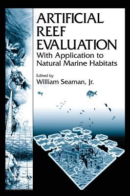 Artificial Reef Evaluation : With Application to Natural Marine Habitats