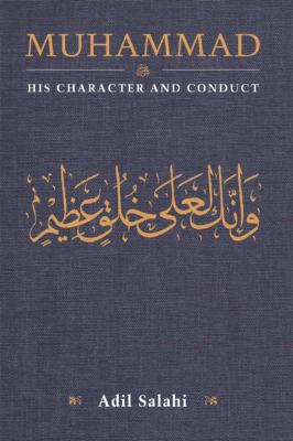 Muhammad : His Character and Conduct