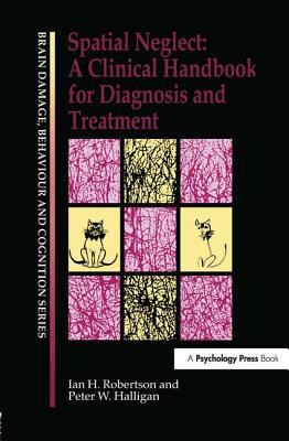 Spatial Neglect : A Clinical Handbook for Diagnosis and Treatment