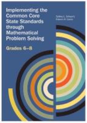 Implementing the Common Core State Standards Through Mathematical Problem Solving