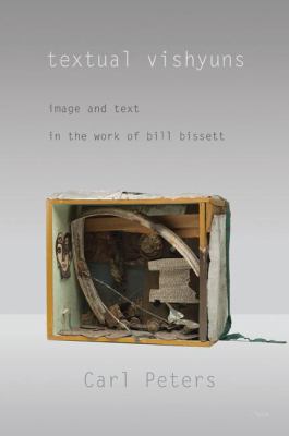Textual Vishyuns : Image and Text in the Work of Bill Bissett