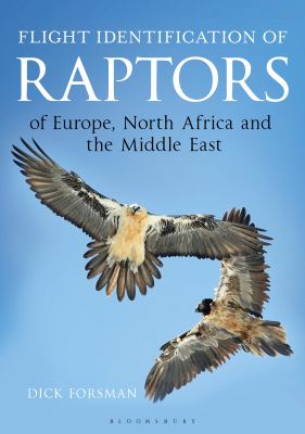 Flight Identification of Raptors of Europe, North Africa and the Middle East : A Handbook of Field Identification