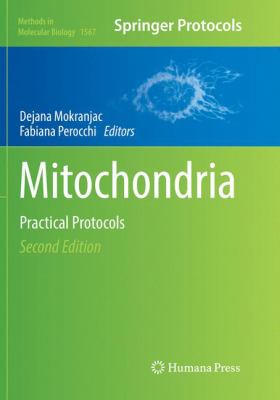 Mitochondria : Practical Protocols