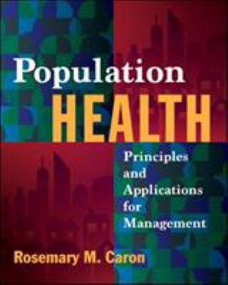 Population Health : Principles and Applications for Management