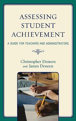 Assessing Student Achievement : A Guide for Teachers and Administrators