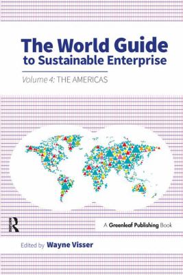 The World Guide to Sustainable Enterprise : Volume 4: the Americas