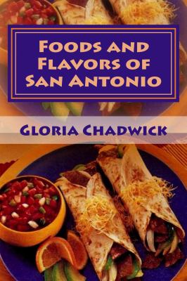 Foods and Flavors of San Antonio : Ffsa