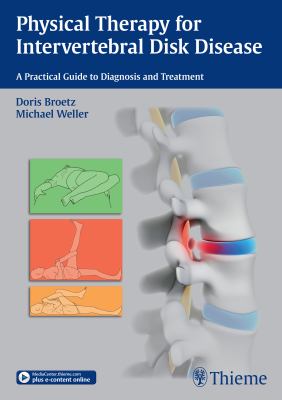 Physical Therapy for Intervertebral Disk Damage : A Practical Guide to Diagnosis and Treatment