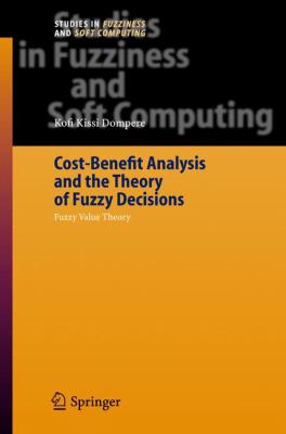 Cost-Benefit Analysis and the Theory of Fuzzy Decisions : Fuzzy Value Theory