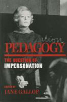 Pedagogy : The Question of Impersonation