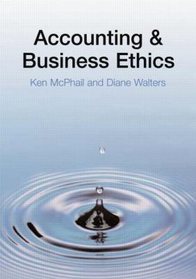 Accounting and Business Ethics : An Introduction