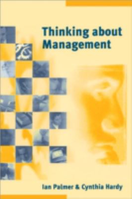 Thinking about Management : Implications of Organizational Debates for Practice