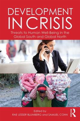 Development in Crisis : Threats to Human Well-Being in the Global South and Global North
