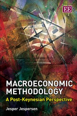 Macroeconomic Methodology : Post-Keynesian Perspective
